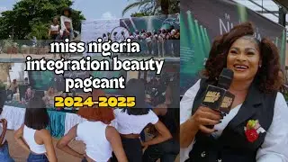 Miss Nigeria Integration Beauty Pageant 2024-2025 #MissNigeriaIntegrationBeautyPageant