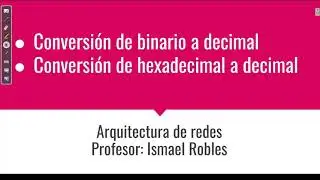 Conversión de hexadecimal a decimal y conversión de binario a decimal