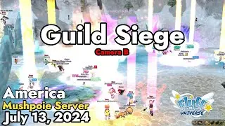 Guild Siege (Mushpoie Server) July 13, 2024 Camera B | Flyff Universe