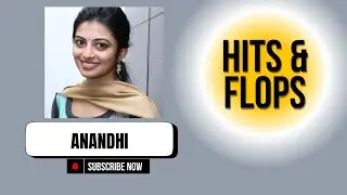 Anandhi Hits & Flops  all movies list Up to Premante Movie Review