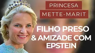 METTE-MARIT: PRINCESA AFUNDADA EM ESCÂNDALOS QUE PODE DERRUBAR A MONARQUIA NORUEGUESA | CASO EPSTEIN