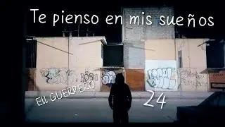 TE PIENSO EN MI SUEÑOS//Ell GUERRERO(video oficial)