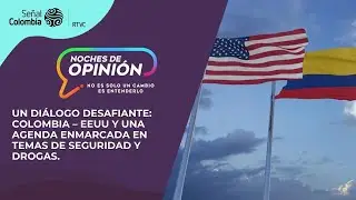 Un diálogo desafiante: COLOMBIA – EEUU y una agenda enmarcada en temas de seguridad y drogas