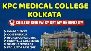 KPC Medical College Kolkata Review | Fee Structure, Cut Off, Courses & Campus Detail by GMU 🏥👁