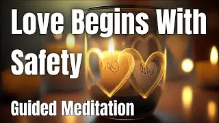 8-Minute Meditation to Feel Safe, Loved & Ready for Aligned Love 💖