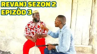 REVANJ SEZON 2 FULL EPISODE #3, FEYTON 2023, GEN BAGAY, DEMA/ CHÈLBÈ/ TINE/ ZÒBÒT/ LALA/ GERA/ PAGA