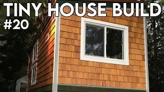 Cedar Shake Siding // DIY Tiny House Build