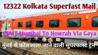 12322 Kolkata Superfast Mail !! CSMT Mumbai To Howrah Train !! Mumbai Se Kolkata Jaane Wali Train !!