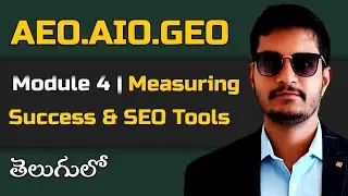 AEO AIO GEO Module 4 | Measuring Success & SEO Tools Explained in Telugu | Subbu Digital Marketer