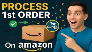 How to Process Your First Amazon Order (2025) | अपना पहला अमेज़न ऑर्डर कैसे प्रोसेस करें?