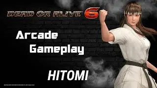 Dead Or Alive 6:Hitomi Arcade Gameplay
