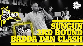 SUNGUN 3rd ROUND at 1-2-3 Badda Dan Clash 2022