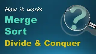 Merge Sort - Divide and Conquer