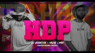 HDP Flow Br | DJ Juanchii Ft Yazid Lmm