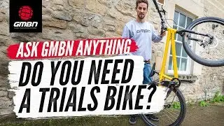 Вам нужен велосипед для триала? | Задайте GMBN любой вопрос о горном велосипеде
