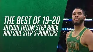 Best of 2019-20: Jayson Tatum step back and side step 3-pointers