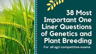 Genetics and Plant Breeding 38 Most Important One Liner Questions || General Agriculture Important