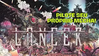 Crie e Pilote seu Pr&oacute;prio MECHA! Conhe&ccedil;am Lancer RPG! #mecha #rpg