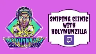 HolyMunzilla puts on a SNIPING CLINIC!