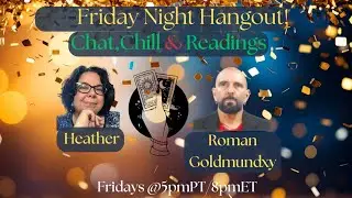 Friday Night Hangout! With S.G. Roman (Goldmundxy)