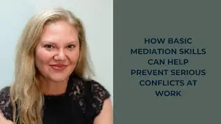 Accidental Mediator | How early intervention can help prevent serious workplace conflict