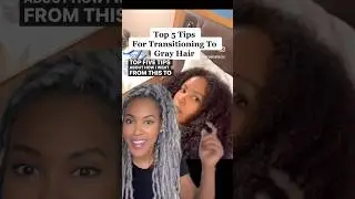 Top 5 tips for transitioning to going grey  #greyhair #transition #goinggrey #grayhairtransition
