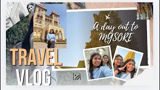 Unfiltered Day out to Mysore;)#travel #travelvlog #explore #youtubevideo 
