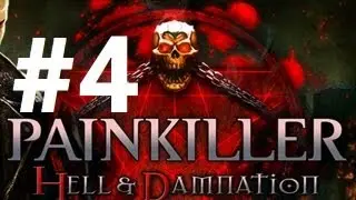 Painkiller: Hell & Damnation - Playthrough Part 4 - Atrium Complex [No commentary] [HD PC]
