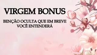 🌷VIRGEM BONUS 🌷ARREPENDIMENTO, ALGUEM A PENSAR EM VOCÊ PARA REVELAR UMA VERDADE