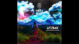 Artbak - Dreaming about Holiday- Prive Records - [PRIVE024]