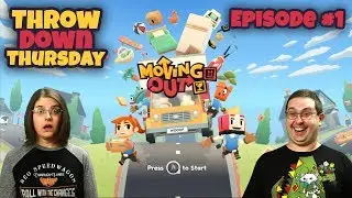 Moving Out - THROW DOWN THURSDAYS Eric & Mary Let&rsquo;s Play Episode #1