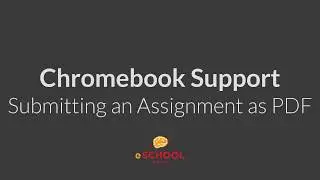 How to Submit an Assignment as a PDF from a Chromebook