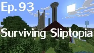 Surviving Sliptopia Ep.93 - A Tunnel ( A Minecraft LP )