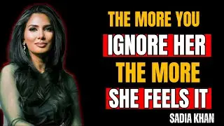 the more you ignore her, the more she feels it | emotional wisdom by sadia khan 💔✨