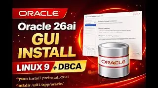 Установка Oracle AI Database 26ai на Linux 9 (графический интерфейс) + создание базы данных DBCA ...
