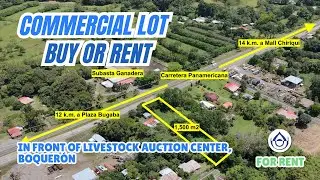 Buy or Rent Commercial Lot in Boquer&oacute;n &ndash; Facing the Pan-American HWY Chiriqu&iacute;. +507 6981-5000