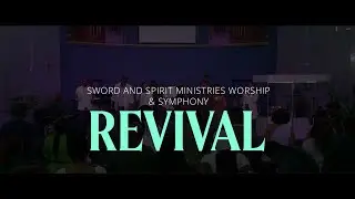 Возрождение (попурри) [Вживую] - Sword and Spirit Ministries Worship & Symphony