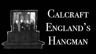 England's Hangman - William Calcraft