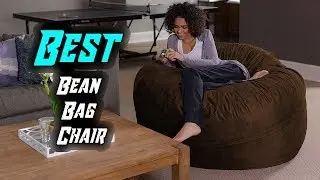 Top 5 Best Bean Bag Chairs In 2019