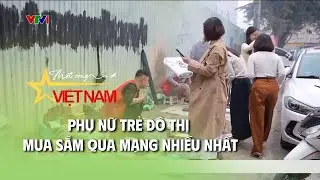 Phụ nữ trẻ đô thị mua sắm qua mạng nhiều nhất | Cụm tin | Thời báo VTV