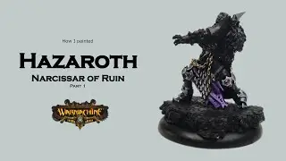 Painting Hazaroth, Narcissar of Ruin (Part 1) | Warmachine | Dusk House Kallyss