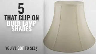 Top 10 That Clip On Bulb Lamp Shades [2018 ]: American Pride Lampshade Co. 05-78090310 Round Soft