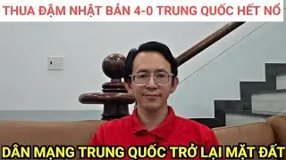 Thua Nhật Bản 4-0 Trung Quốc đã trở lại mặt đất, tiếc cho U23 Việt Nam.