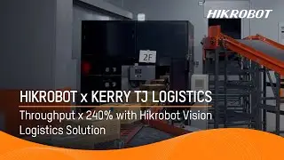 KERRY TJ LOGISTICS/Taiwan, China/Boost Throughput by 140% with Hikrobot Vision Logistics Solution