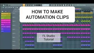 How To Make Automation Clips | FL Studio Tutorial