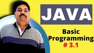 Video # 3.1| JAVA Program to Find Largest Number out of 3 Numbers (2021)|#JAVA #JAVAPROGRAMMING