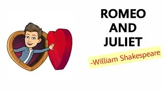 Romeo And Juliet by William Shakespeare Summary Explanation