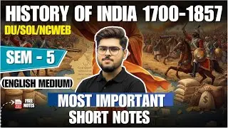 History of India 1700&ndash;1857 | DU SOL NCWEB | Semester 5 | Most Important Short Notes | English Medium