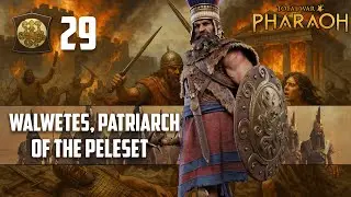 Marching South Toward the Nile | TW: Pharaoh: Dynasties H/H | Part 29