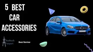 Top 5 Most Popular Car Accessories-Best Review